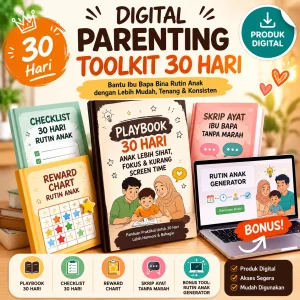 Digital Parenting Toolkit 30 Hari dengan playbook, checklist, reward chart, skrip ayat ibu bapa dan bonus Rutin Anak Generator